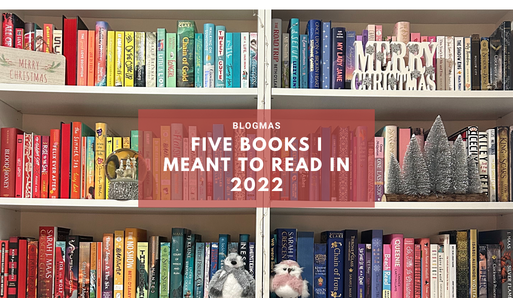 5 Books I Meant to Read in 2022